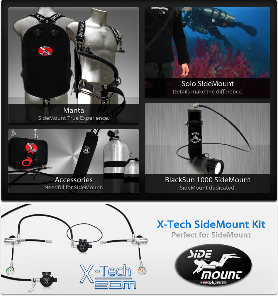 The dive system range for sidemount diving : the manta sidemount, the Solo sidemount dry suit, the blacksun 1000 sidemount dedicated illuminator and all the accessories for sidemount diving